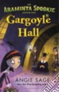Gargoyle Hall libro in lingua di Sage Angie, Kelly John (ILT)