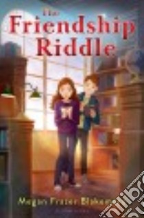 The Friendship Riddle libro in lingua di Blakemore Megan Frazer