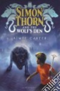 Simon Thorn and the Wolf's Den libro in lingua di Carter Aimee