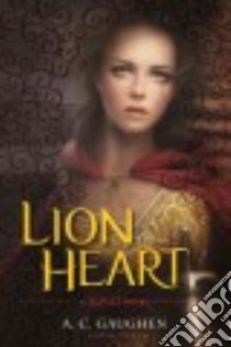 Lion Heart libro in lingua di Gaughen A. C.