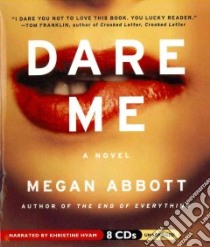 Dare Me (CD Audiobook) libro in lingua di Abbott Megan, Hvam Khristine (NRT)