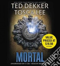 Mortal (CD Audiobook) libro in lingua di Dekker Ted, Lee Tosca, Leyva Henry (NRT)