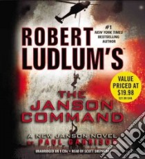 Robert Ludlum's the Janson Command (CD Audiobook) libro in lingua di Garrison Paul, Shepherd Scott (NRT)