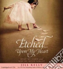 Etched--Upon My Heart (CD Audiobook) libro in lingua di Kelly Jill