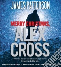 Merry Christmas, Alex Cross (CD Audiobook) libro in lingua di Patterson James, Boatman Michael (NRT), Kunken Stephen (NRT), Milioti Cristin (NRT)