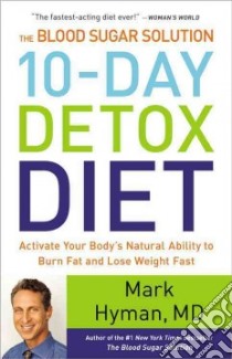 The Blood Sugar Solution 10-Day Detox Diet (CD Audiobook) libro in lingua di Hyman Mark M.D.