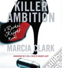 Killer Ambition (CD Audiobook) libro in lingua di Clark Marcia, Lavoy January (NRT)