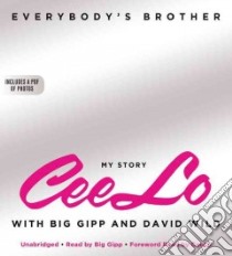 Everybody's Brother (CD Audiobook) libro in lingua di Green Ceelo (DELETE), Gipp Big (CON), Wild David (CON)