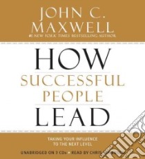How Successful People Lead (CD Audiobook) libro in lingua di Maxwell John C., Sorensen Chris (NRT)