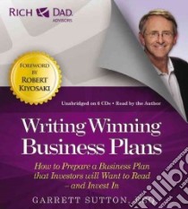 Writing Winning Business Plans (CD Audiobook) libro in lingua di Sutton Garrett, Kiyosaki Robert T. (FRW)