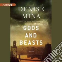 Gods and Beasts (CD Audiobook) libro in lingua di Mina Denise, Quirk Moira (NRT)