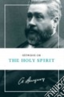 Sermons on the Holy Spirit libro in lingua di Spurgeon C. H.