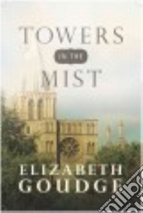 Towers in the Mist libro in lingua di Goudge Elizabeth
