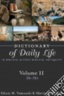 Dictionary of Daily Life in Biblical & Post-Biblical Antiquity libro in lingua di Yamauchi Edwin M., Wilson Marvin R.