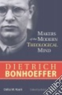 Dietrich Bonhoeffer libro in lingua di Roark Dallas M., Patterson Bob E. (EDT)