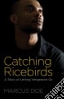 Catching Ricebirds libro in lingua di Doe Marcus