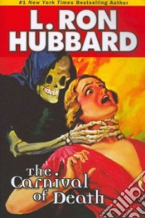The Carnival of Death libro in lingua di Hubbard L. Ron