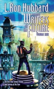 Writers of the Future libro in lingua di Hubbard L. Ron, Wolverton Dave (EDT)