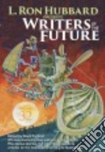 Writers of the Future libro in lingua di Hubbard L. Ron, Williams Sean, Farland David, Sanderson Brandon (CON), Powers Tim (CON)