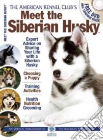Meet the Siberian Husky libro in lingua di American Kennel Club (COR)