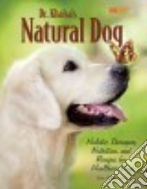 Dr. Khalsa's Natural Dog libro in lingua di Khalsa Deva