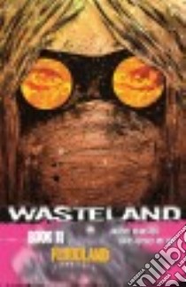 Wasteland 11 libro in lingua di Johnston Antony, Mitten Christopher (ILT)