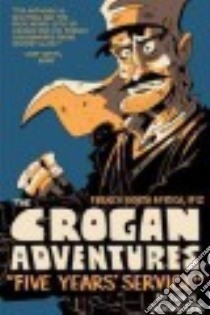 The Crogan Adventures libro in lingua di Schweizer Chris