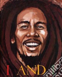 I and I Bob Marley libro in lingua di Medina Tony, Watson Jesse Joshua (ILT)