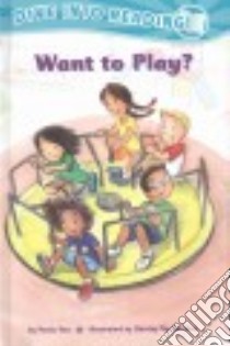 Want to Play? libro in lingua di Yoo Paula, Ng-benitez Shirley (ILT)