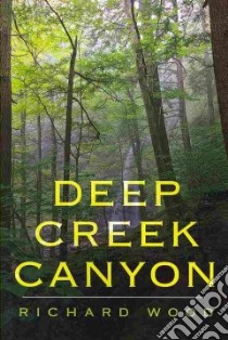 Deep Creek Canyon libro in lingua di Wood Richard