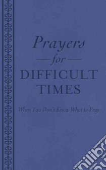 Prayers for Difficult Times libro in lingua di Sanna Ellyn