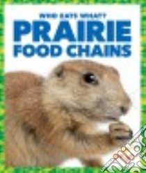 Prairie Food Chains libro in lingua di Pettiford Rebecca
