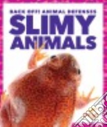 Slimy Animals libro in lingua di Higgins Nadia