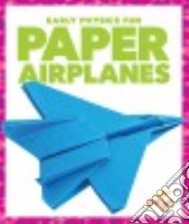 Paper Airplanes libro in lingua di VanVoorst Jenny Fretland