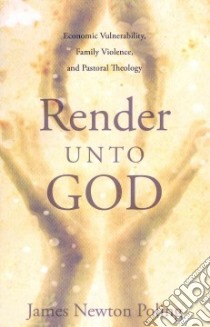 Render Unto God libro in lingua di Poling James Newton, Ruiz Brenda Consuelo (CON), Crockett Linda (CON)