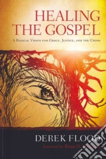 Healing the Gospel libro in lingua di Flood Derek, McLaren Brian D. (FRW)
