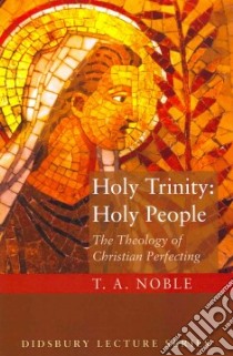 Holy Trinity: Holy People libro in lingua di Noble T. a.