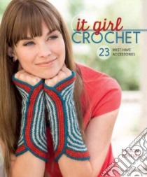 It Girl Crochet libro in lingua di Zientara Sharon