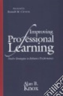 Improving Professional Learning libro in lingua di Knox Alan B., Cervero Ronald M. (FRW)