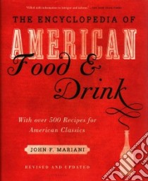 The Encyclopedia of American Food and Drink libro in lingua di Mariani John F.