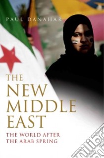 The New Middle East libro in lingua di Danahar Paul