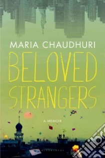 Beloved Strangers libro in lingua di Chaudhuri Maria