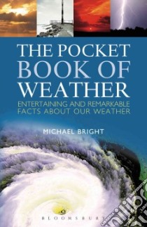 The Pocket Book of Weather libro in lingua di Bright Michael