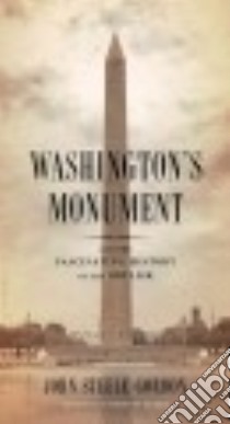 Washington's Monument libro in lingua di Gordon John Steele