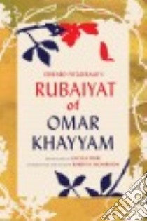 Edward Fitzgerald's Rubaiyat of Omar Khayyam libro in lingua di Khayyam Omar, Richardson Robert D. (INT), Perry Lincoln (ILT)