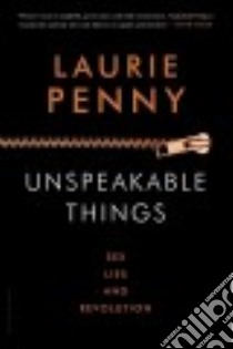 Unspeakable Things libro in lingua di Penny Laurie