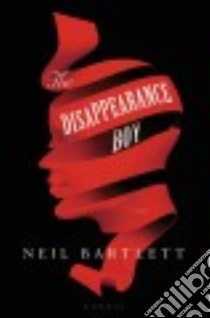 The Disappearance Boy libro in lingua di Bartlett Neil