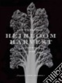 Heirloom Harvest libro in lingua di Goldman Amy, Spagnoli Jerry (PHT), Mark M. (AFT)