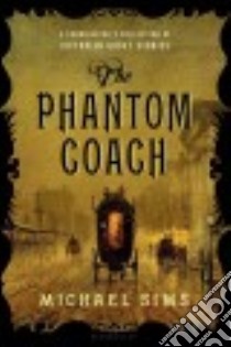 The Phantom Coach libro in lingua di Sims Michael (EDT)