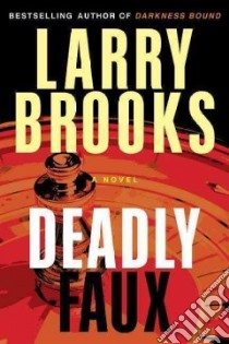 Deadly Faux libro in lingua di Brooks Larry